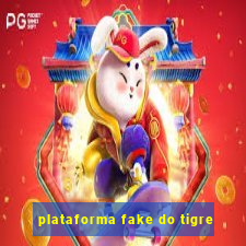 plataforma fake do tigre